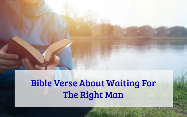 Bible Verse About Waiting For The Right Man