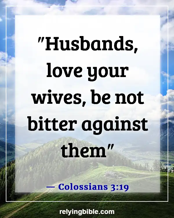 Inspirational Bible Verses About Love And Relationships (Colossians 3:19)