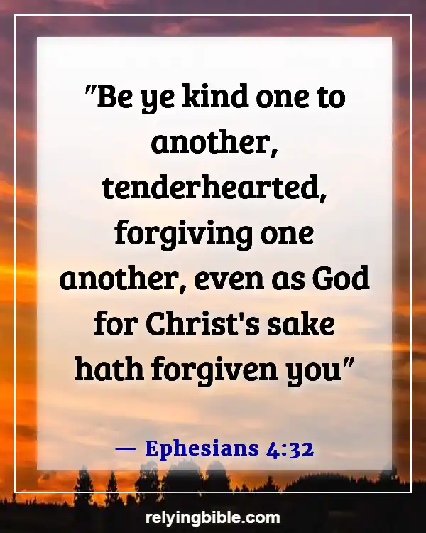 Bible Verses About Taking Care Of Your Elderly Parents (Ephesians 4:32)