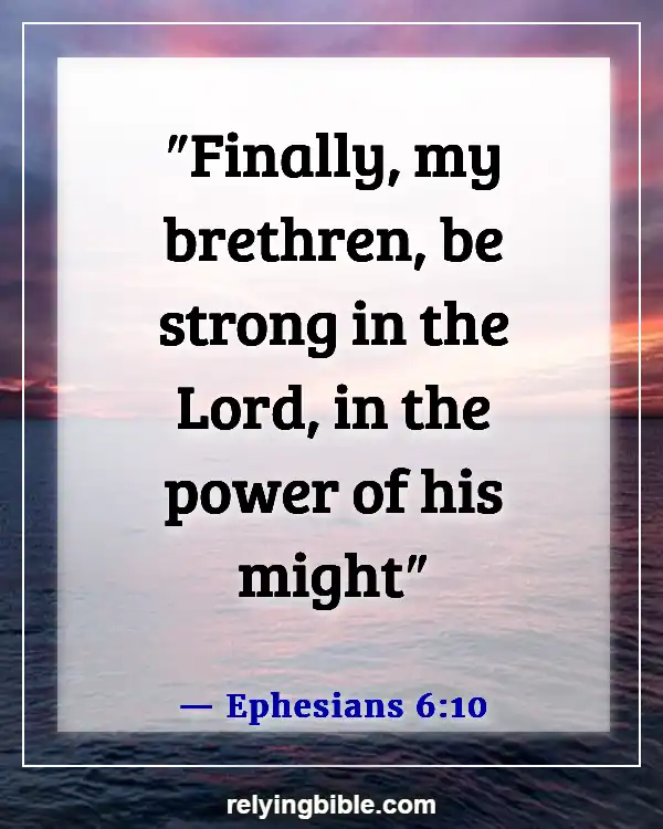 Bible Verse About God Is Our Refuge And Our Strength (Ephesians 6:10)