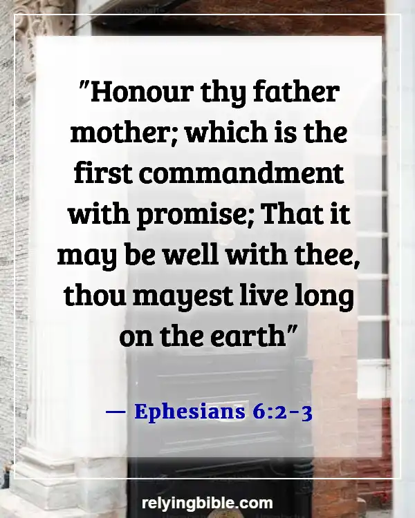 Bible Verses About Taking Care Of Your Elderly Parents (Ephesians 6:2-3)