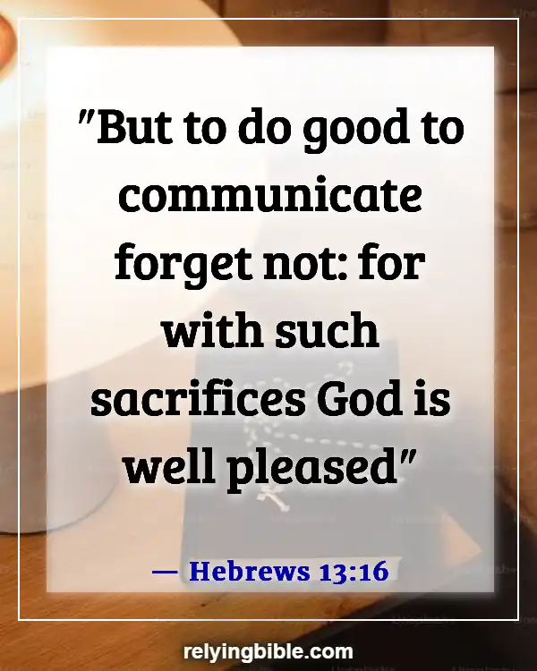 Bible Verses About Taking Care Of Your Elderly Parents (Hebrews 13:16)