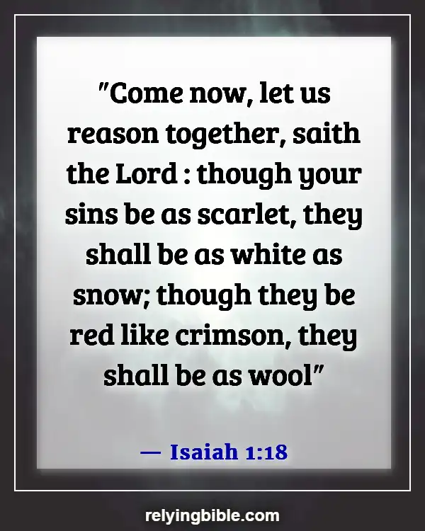 Bible Verses About God Is Waiting For You To Come To Him (Isaiah 1:18)