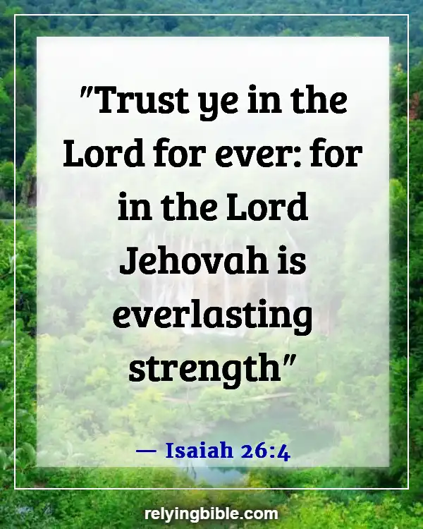 Bible Verse About God Is Our Refuge And Our Strength (Isaiah 26:4)