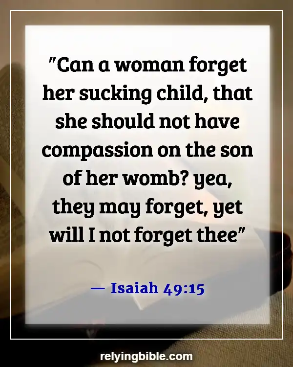 Bible Verses About God Is Waiting For You To Come To Him (Isaiah 49:15)