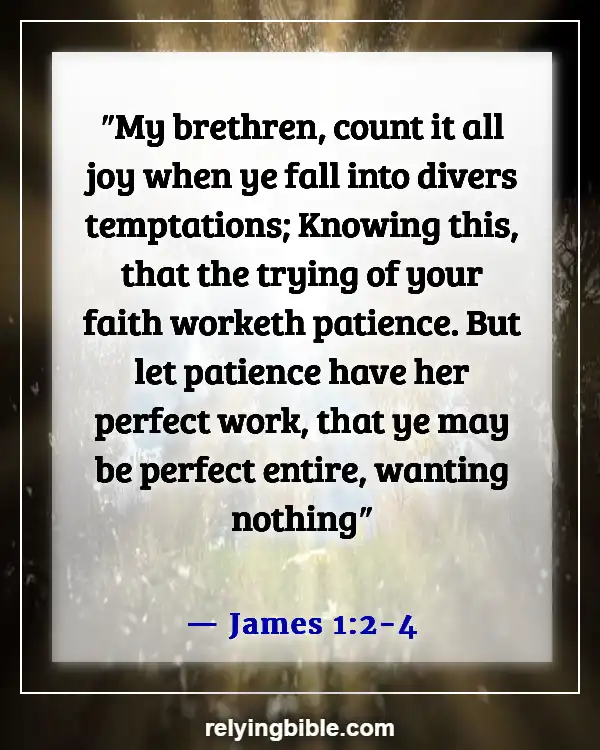 Bible Verses To Feel Better About Yourself (James 1:2-4)