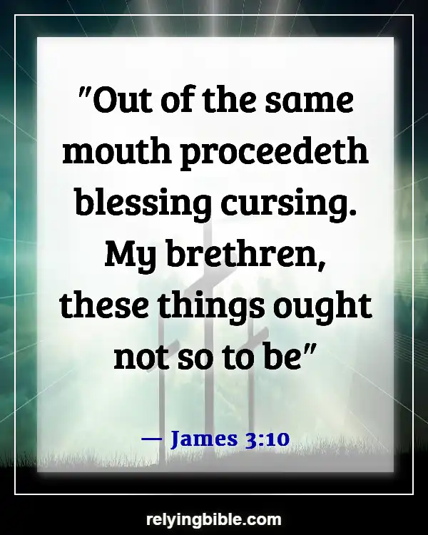 Bible Verse Be Careful What You Say (James 3:10)