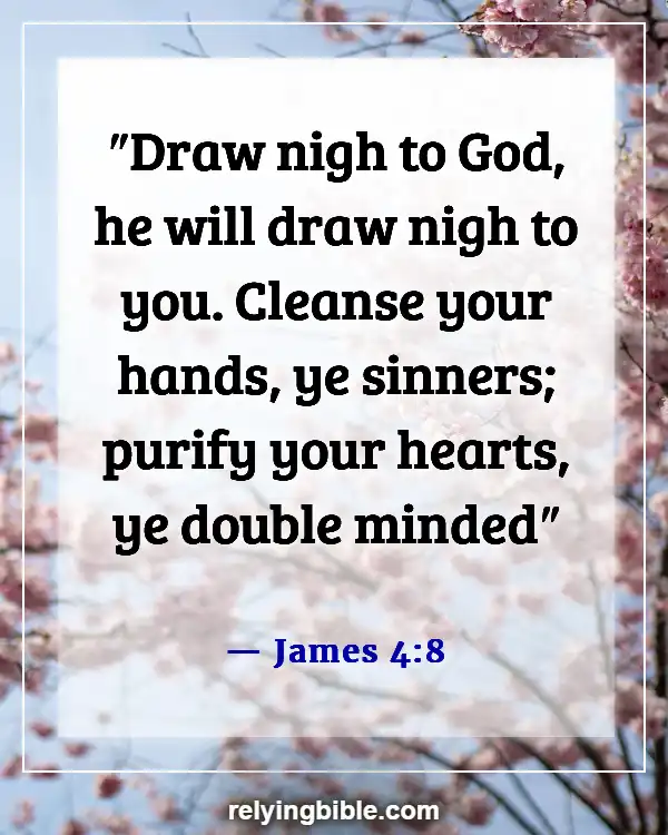 Bible Verses To Feel Closer To God (James 4:8)