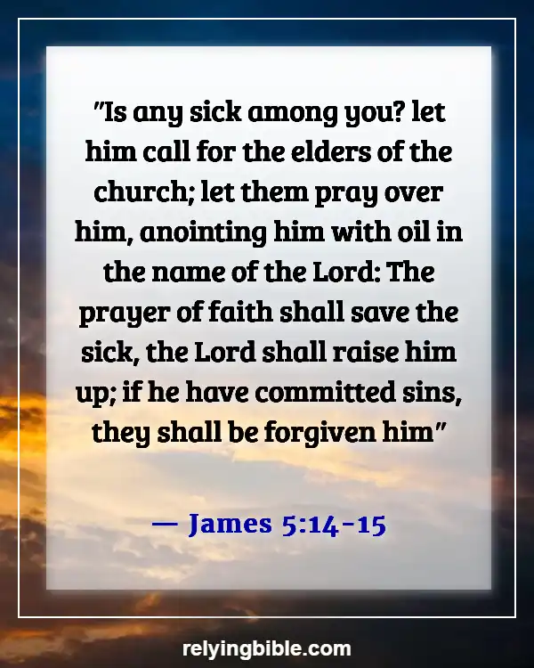 Bible Verses About Good Health And Long Life (James 5:14-15)