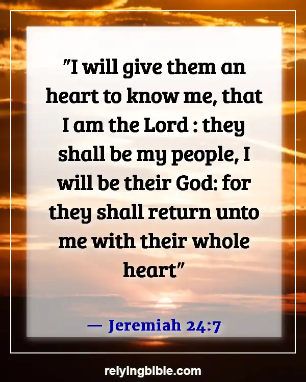 Bible Verses About God Is Waiting For You To Come To Him (Jeremiah 24:7)