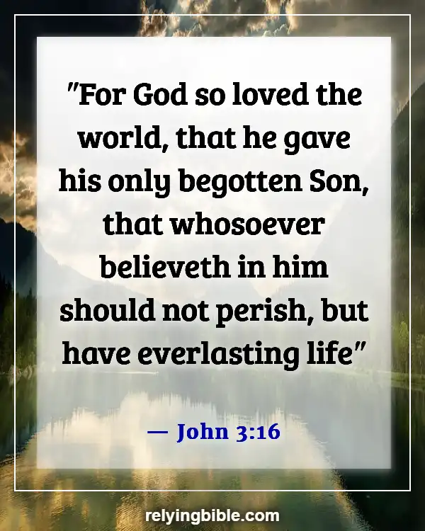 Bible Verses About God Is Waiting For You To Come To Him (John 3:16)