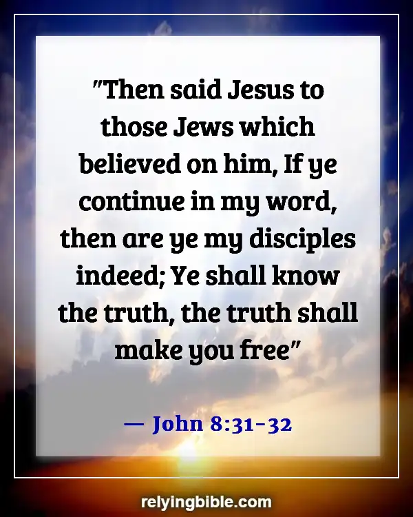 Bible Verses About Dwelling In The Presence Of God (John 8:31-32)