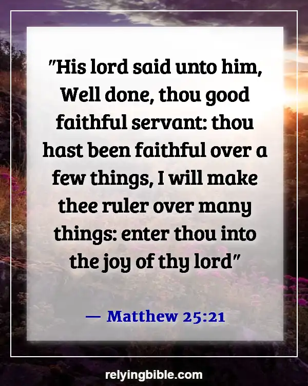 Bible Verses About Working Hard For The Lord (Matthew 25:21)