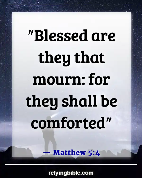 Bible Verses About Missing Someone You Love (Matthew 5:4)