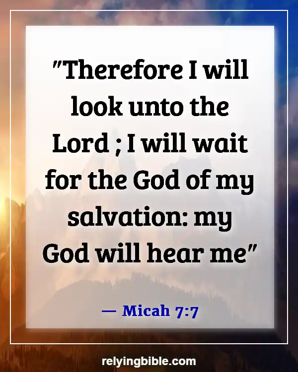 Good Things Will Come To Those Who Wait Bible Verse (Micah 7:7)