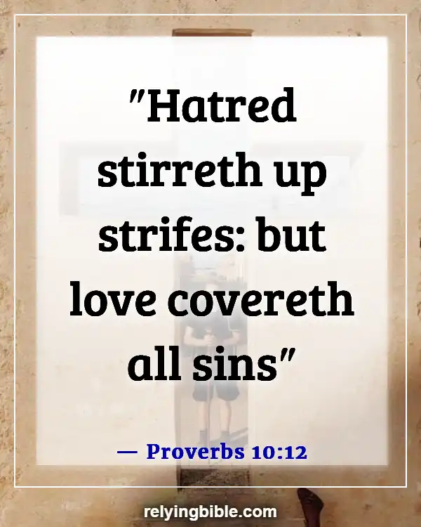 Inspirational Bible Verses About Love And Relationships (Proverbs 10:12)