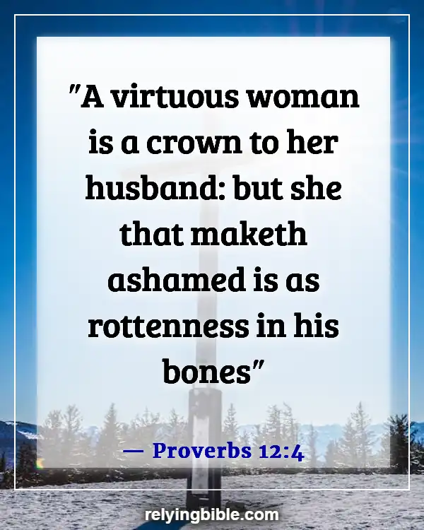 A Wife That Disrespects Her Husband Bible Verse (Proverbs 12:4)