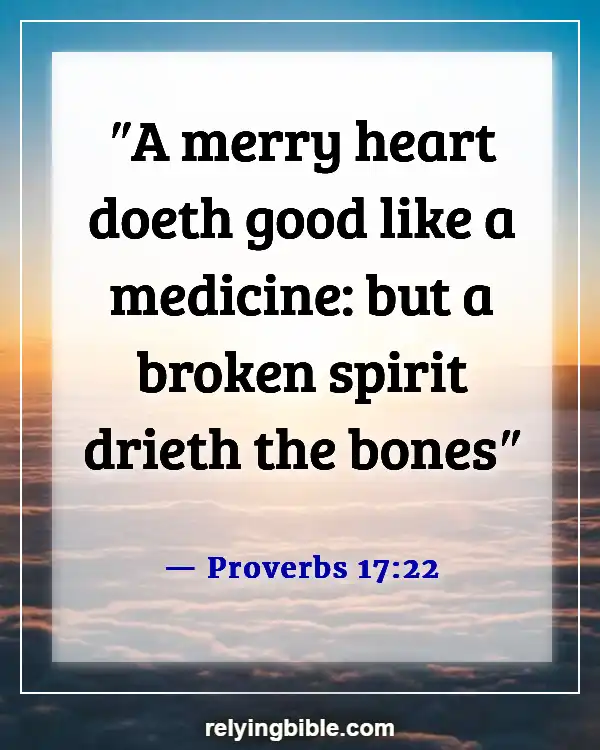 Bible Verses About Good Health And Long Life (Proverbs 17:22)