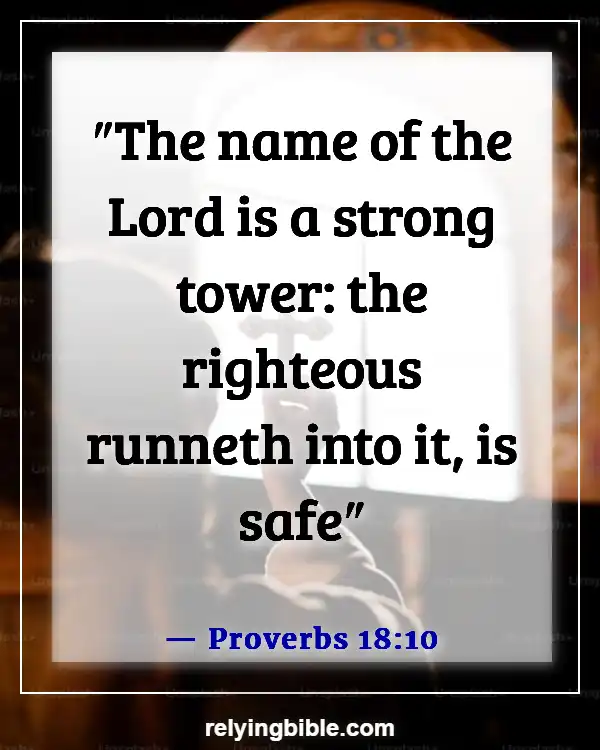 Bible Verse About God Is Our Refuge And Our Strength (Proverbs 18:10)