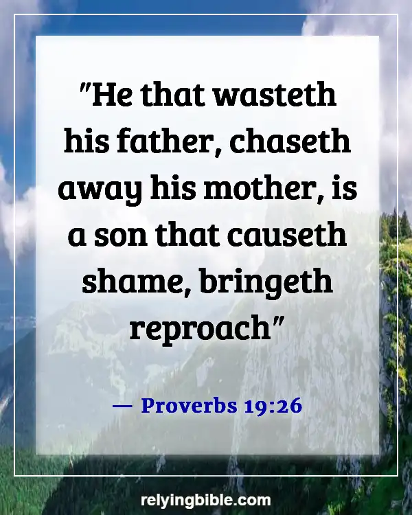 Bible Verses About Taking Care Of Your Elderly Parents (Proverbs 19:26)