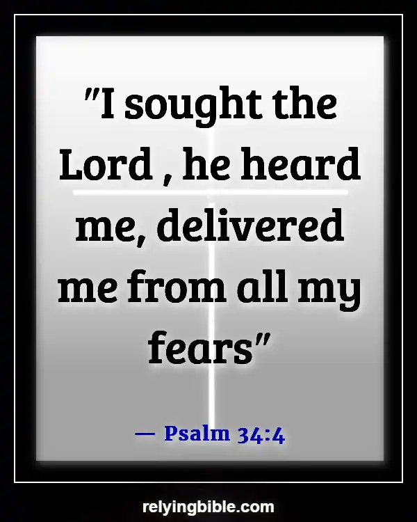 Bible Verses About God Is Waiting For You To Come To Him (Psalm 34:4)