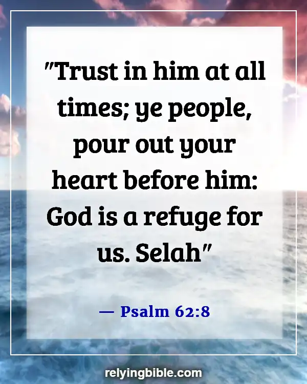 Bible Verse God Is Our Help In Times Of Trouble (Psalm 62:8)