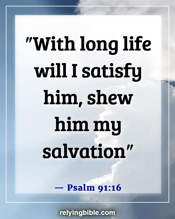 Bible Verses About Good Health And Long Life (Psalm 91:16)