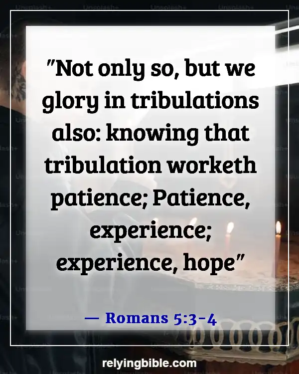 Good Things Will Come To Those Who Wait Bible Verse (Romans 5:3-4)