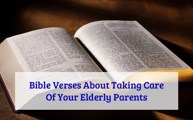 Bible Verses About Taking Care Of Your Elderly Parents